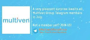 Multiven Japan 来月の七月、Multiven Telegramグループメンバーのためにサプライズを用意しました! 未だ、グループメンバーじゃないですか?早くMultiven Telegramグループに参加してください!